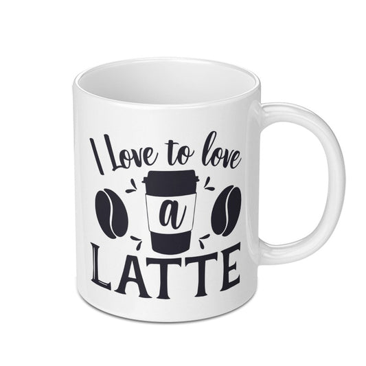 I Love to Love a Latte Mug, Coffee Lover Gift, Caffeine Addict Mug, Coffee Mug, Latte Art Mug, Hot Beverage Mug, Cute Mug, Gift for Her - Tawshia