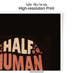 Half Human Half Coffee, Photographic Prints, Caffeine Lover Art, Home Decor, Coffee Poster, Brew Addict Gift, Funny Coffee Art Prints - Tawshia