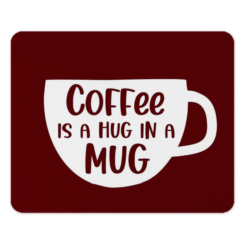 Coffee Mug Mouse Pad, Coffee Is A Hug, Funny Mousepad, Desk Decor, Gift For Coffee Lover, Office Mousepad, Cute Mousepad - Tawshia
