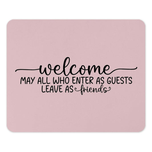 Welcome Mouse Pad, Friends Mousepad, Guest Quote Office Decor, Inspirational Mousepad, Cute Desk Accessories, Funny Mousepad - Tawshia