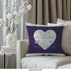 Learning is Life's Adventure Pillow, Decorative Pillow, Inspirational Pillow, Gift Pillow, Purple and White Pillow - Tawshia