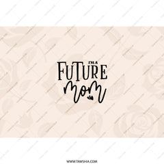 Future Mom Tumbler, New Mom Gift, Pregnancy Gift, Gift for Expecting Mom, Baby Shower Gift, Mom To Be, Floral Design, Special Present - Tawshia