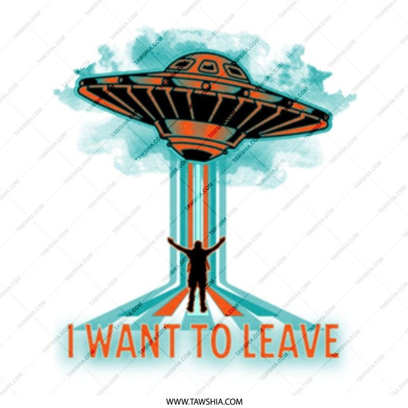 I Want to Leave UFO Shirt Novelty Graphic Exclusive product