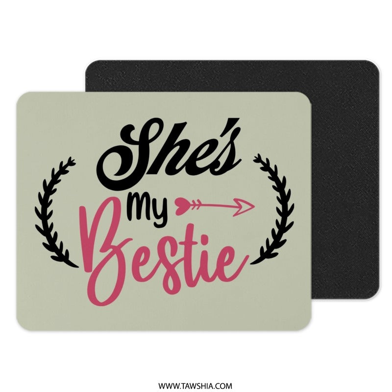 Shes My Bestie Mouse Pad, Cute Best Friend Gift, Gift for Best Friend, Funny Gift, Unique Gift, Birthday Gift Idea, Office Decor - Tawshia