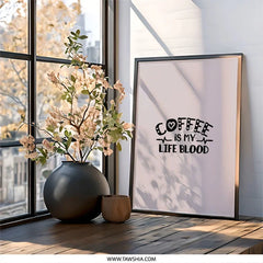 Coffee Is My Life Blood Wall Art, Caffeine Lover Print, Funny Coffee Poster, Coffee Addict Decor, Kitchen Wall Art, Barista Gift - Tawshia