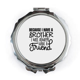 Brother Friend Pocket Mirror, Sibling Gift, Best Brother Ever Mirror, Birthday Gift for Brother, Compact Mirror, Brother Quote - Tawshia
