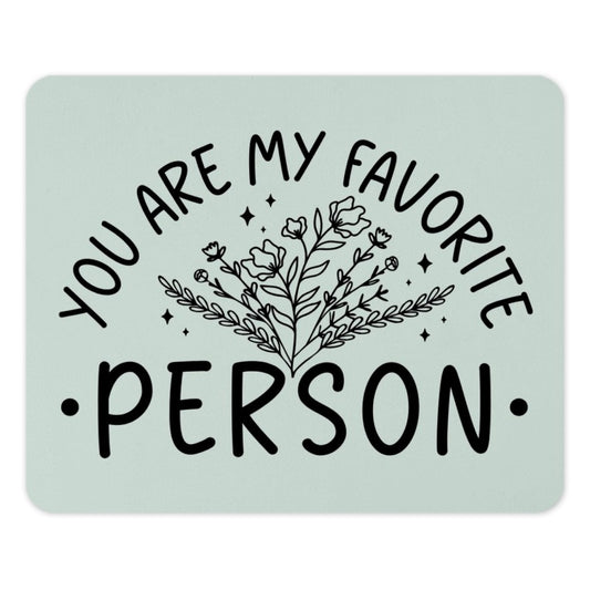 Favorite Person Mouse Pad, Floral Mousepad, Cute Office Decor, Gift For Friend, Gift For Her, Work From Home, Computer Accessories - Tawshia
