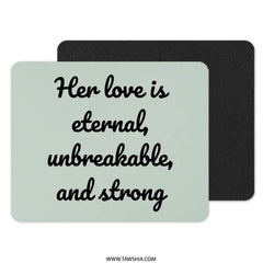 Eternal Love Mouse Pad, Unbreakable Strong Design, Inspirational Gift, Office Decor, Mom Grandma Wife, Computer Accessory - Tawshia