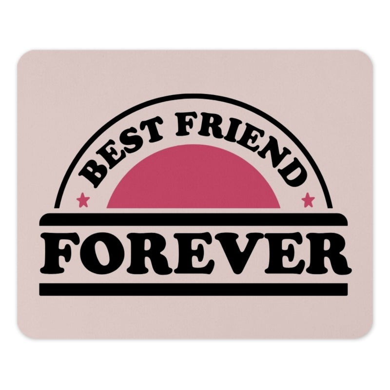 Best Friend Forever Mouse Pad, Gift for Friends, Friendship Mousepad, Cute Desk Accessory, Gift for Bestie, Office Mousepad - Tawshia
