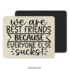 Best Friends Mouse Pad, Funny Friendship Gift, Sarcastic Friend, Unique Office Decor, Desktop Accessory, Funny Mousepad - Tawshia