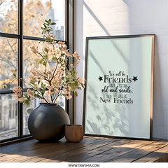 Friends Wall Art, Friendship Quote Print, Old Friends, New Friends, Best Friends Forever, Home Decor, Typography Wall Decor - Tawshia