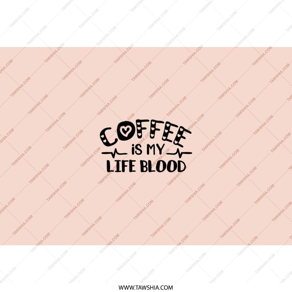 Coffee Is My Life Blood Tumbler, Coffee Lover Gift, Cute Coffee Cup, Drinkware Gift Idea, Hot and Cold Drink Tumbler, Gift for Her - Tawshia