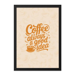 Coffee Always a Good Idea Wall Art, Kitchen Decor, Coffee Lover Gift, Caffeine Poster, Minimalist Art Print, Modern Home Decor - Tawshia