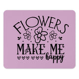 Flowers Make Me Happy Print Mouse Pad Product