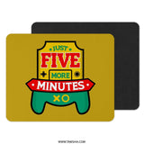 Gamer Mouse Pad, Just Five More Minutes, Video Game Controller, Funny Gaming Gift, Geeky Desk Decor, Computer Accessory - Tawshia