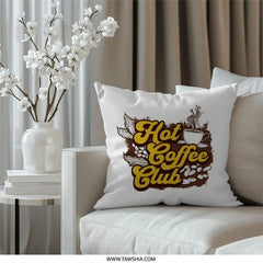Hot Coffee Club Pillow, Coffee Lover Decor, Cafe Inspired Gift, Modern Home Accent, Unique Pillow Design - Tawshia