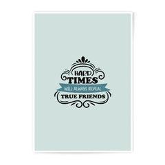 True Friends Photographic Prints, Friendship Quotes Art, Best Friends Gift, Hard Times Reveal Art, Wall Art Decor, Home Decor Prints - Tawshia