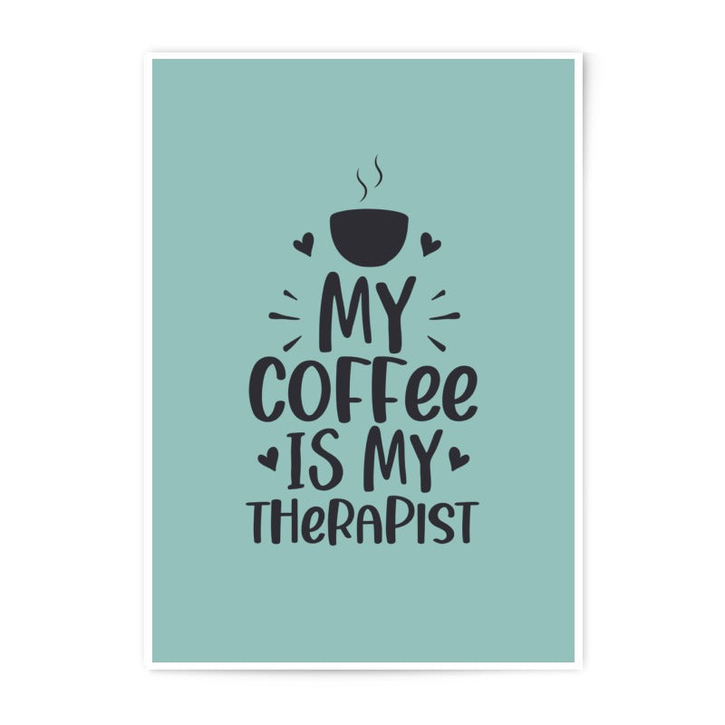 Coffee Therapist Photographic Prints, Funny Quote Art, Home Decor, Kitchen Prints, Wall Art, Gift Idea, Office Decor - Tawshia