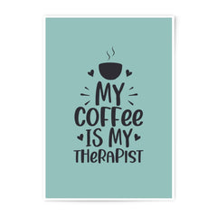 Coffee Therapist Photographic Prints, Funny Quote Art, Home Decor, Kitchen Prints, Wall Art, Gift Idea, Office Decor - Tawshia