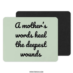 Mother's Words Mouse Pad, Healing Quote Mousepad, Inspirational Gift for Mom, Office Decor, Thoughtful Present, Mother's Day Gift Idea - Tawshia