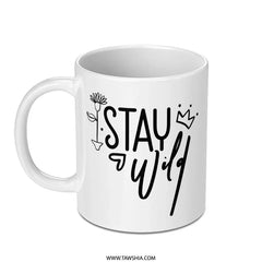 Stay Wild Mug, Inspirational Coffee Mug, Nature Lover Gift, Adventure Mug, Motivational Cup, Positive Vibes Mug, Gift for Her, Mug - Tawshia