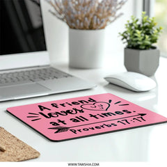 Friend Loves Mouse Pad, Proverbs Verse, Christian Gift, Inspirational Mousepad, Religious Desk Decor, Scripture Mouse Pad, Bible Verse - Tawshia