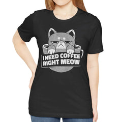 I Need Coffee Right Meow Cat Design T-Shirt product