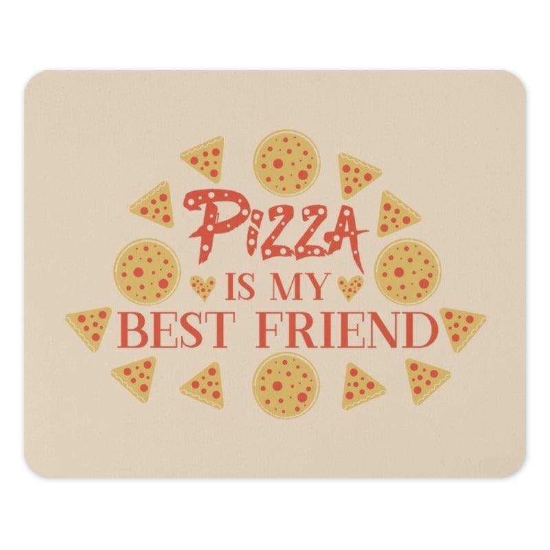 Pizza Is My Best Friend Mouse Pad, Foodie Gift, Cute Mousepad, Desk Decor, Funny Gift for Pizza Lover, Unique Office Accessory - Tawshia