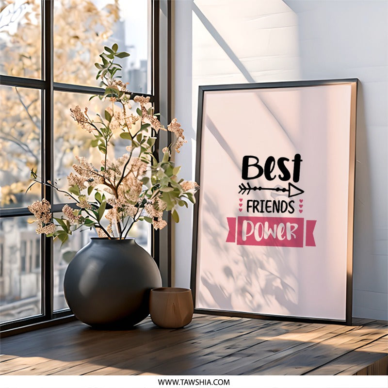 Best Friends Wall Art, Power, Friendship Gift, Cute Wall Decor, Bestie Gift, Minimalist Art, Inspirational Print, Home Decor, Wall Art - Tawshia