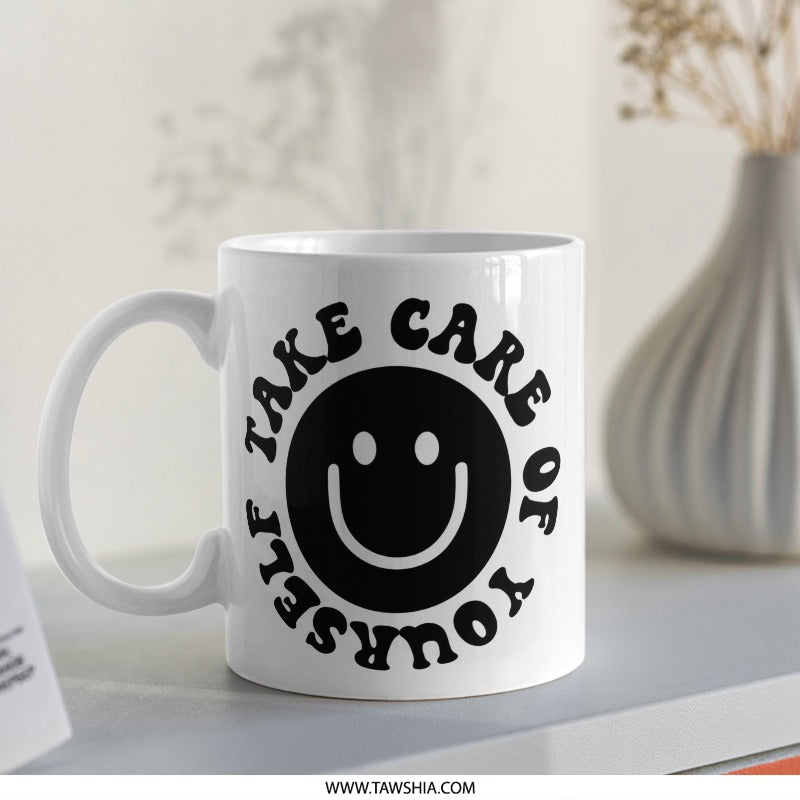 Smiley Face Mug, Take Care Of Yourself Mug, Positive Vibes Mug, Self Care Gift Mug, Happiness Mug, Inspirational Coffee Mug - Tawshia