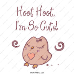 Cute Owl Mug, Hoot Hoot Im So Cute, Cartoon Owl Coffee Mug, Gift for Owl Lovers, Adorable Animal Mug, Novelty Mug for Her - Tawshia