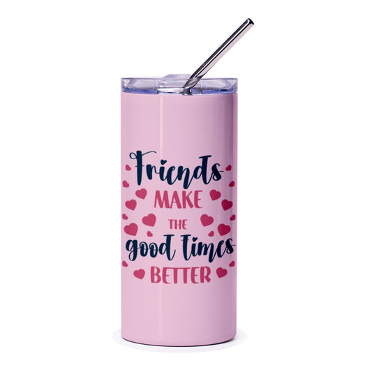 Best Friend Tumbler, Friendship Gift, Friends Make Good Times Better, Gift for Friend, Pink Tumbler, Heart Tumbler - Tawshia