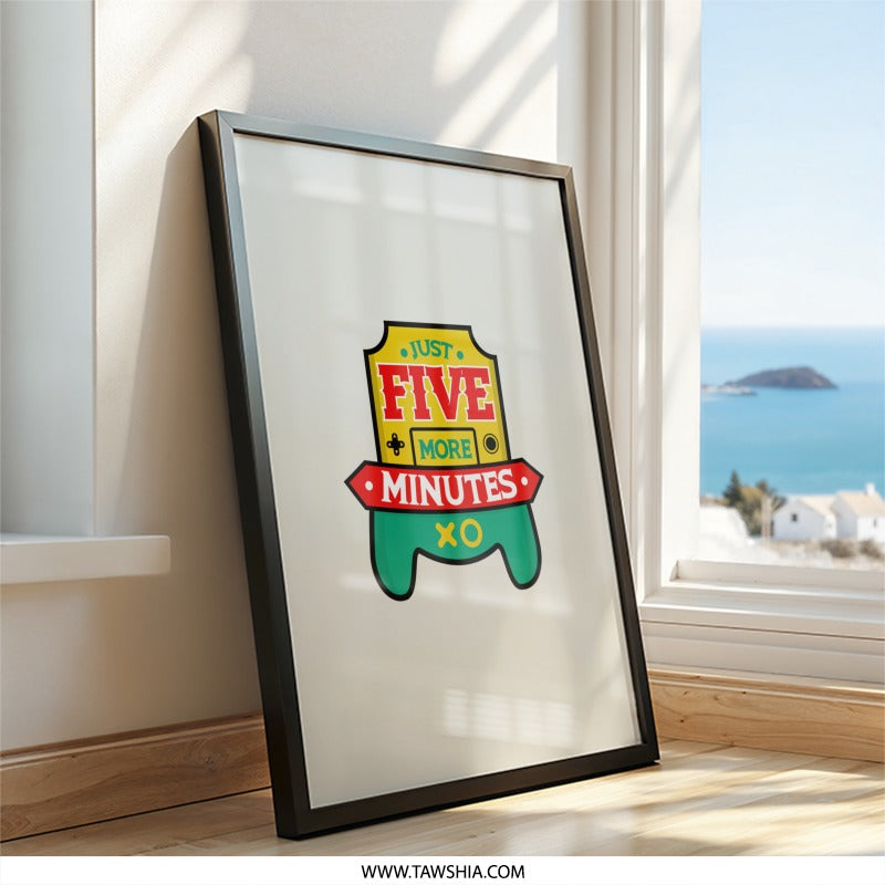 Just Five More Minutes Wall Art, Gamer Gift, Video Game Room Decor, Gaming Poster, Funny Teen Boy Gift, Play Station Art, Wall Decor - Tawshia