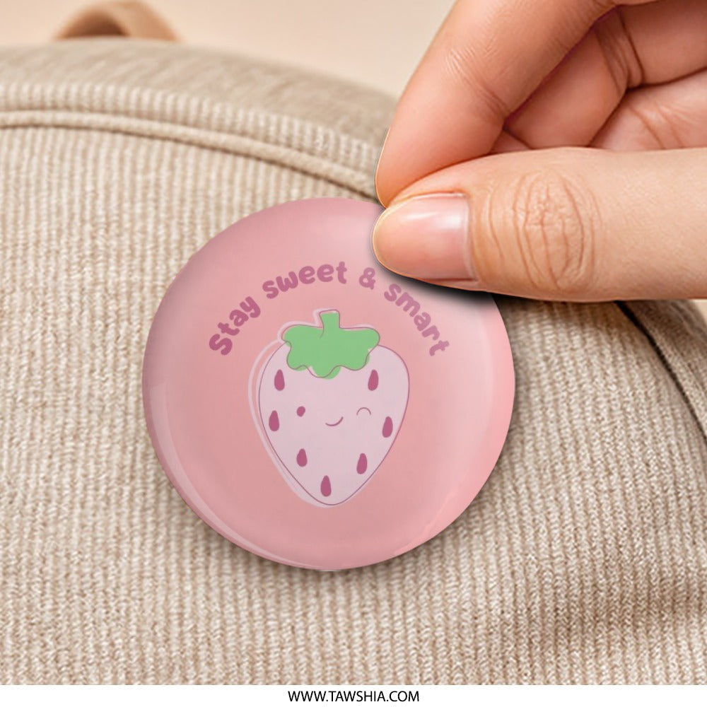 Stay Sweet And Smart Pinback Button, Cute Strawberry Badge, Positive Message Button, Aesthetic Accessories, Encouragement Gift - Tawshia