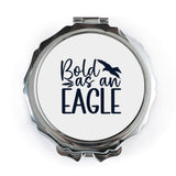 Bold Eagle Pocket Mirror, Inspirational Quote, Unique Gift, Trendy Mirror, Compact Mirror, On the Go Mirror, Self Care Mirror - Tawshia