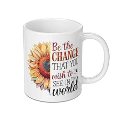 Sunflower Mug, Inspirational Quote, Be the Change, Floral Coffee Mug, Gift Idea, Positive Vibes, Motivation Mug - Tawshia