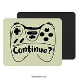 Gamer Mouse Pad, Gaming Controller Art, Continue Mousepad, Video Game Lover Gift, Computer Accessory, Cool Desk Decor, Play Gaming Gift - Tawshia