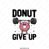 Donut Give Up Pillow, Funny Gym Pillow, Weightlifting Gift, Fitness Pillow, Motivation Decor, Home Decor Pillow, Inspirational Quote - Tawshia