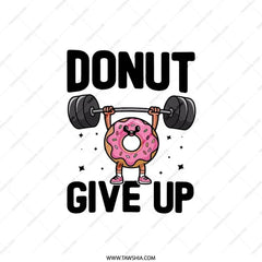 Donut Give Up Pillow, Funny Gym Pillow, Weightlifting Gift, Fitness Pillow, Motivation Decor, Home Decor Pillow, Inspirational Quote - Tawshia