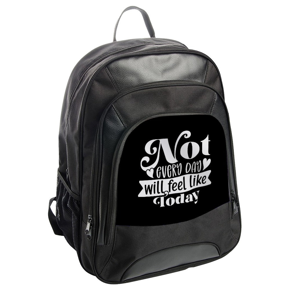 Not Every Day Backpack, Inspirational Quote Backpack, Trendy Backpack, Everyday Backpack, Gift Idea Backpack (136 characters) - Tawshia