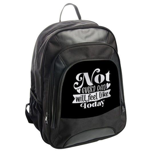 Not Every Day Backpack, Inspirational Quote Backpack, Trendy Backpack, Everyday Backpack, Gift Idea Backpack (136 characters) - Tawshia