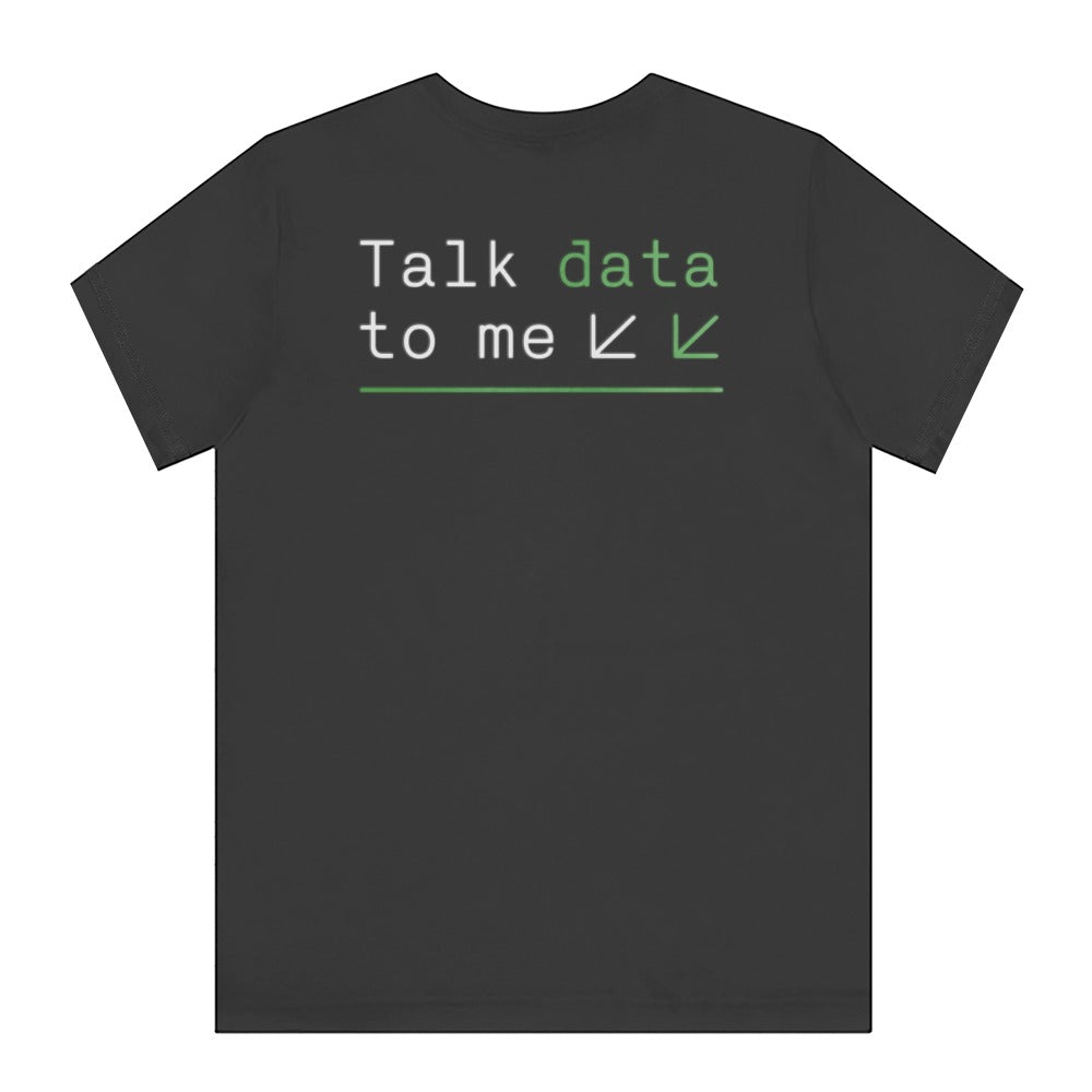 Talk Data To Me Graphic T-Shirt Tech Enthusiast product