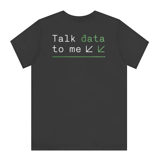 Talk Data To Me Graphic T-Shirt Tech Enthusiast product