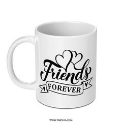 Friends Forever Mug, Best Friend Gift, Friendship Coffee Mug, Gift for Her, Personalized Friend Mug, Special Friendship Mug, Sentimental - Tawshia
