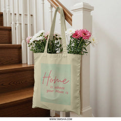 Home is Where Mom is Tote Bag, Mothers Day Gift, Mom Love Design Tote, Cute Mom Quote Tote, Everyday Tote Bag, Gift for Mom - Tawshia