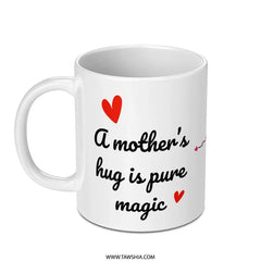 Mother's Hug Mug, Pure Magic Coffee Mug, Heart Mug, Sentimental Mug, Gift For Mom, Mother's Day Mug, Hug Mug, Cozy Drinkware - Tawshia