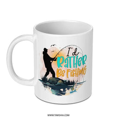 Fishing Mug, I'd Rather Be Fishing, Angler Gift Mug, Fisherman Coffee Cup, Fishing Lover Gift, Hobby Mug, Outdoors Mug, Gift For Him - Tawshia