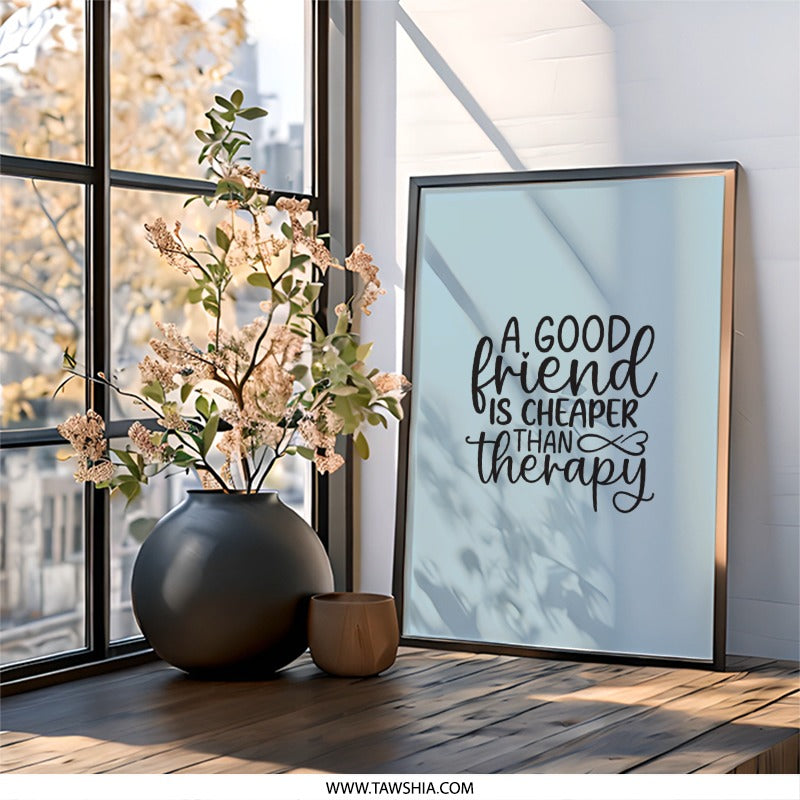 Friend Therapy Wall Art, Funny Friendship Quote Print, Best Friend Gift Idea, Inspiring Home Decor, Modern Art - Tawshia
