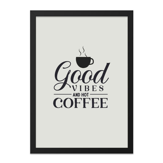 Good Vibes Hot Coffee Wall Art, Kitchen Decor, Coffee Lover Gift, Minimalist Print, Inspirational Wall Decor, Modern Home Decor - Tawshia