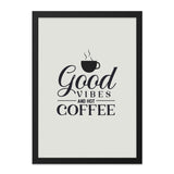 Good Vibes Hot Coffee Wall Art, Kitchen Decor, Coffee Lover Gift, Minimalist Print, Inspirational Wall Decor, Modern Home Decor - Tawshia
